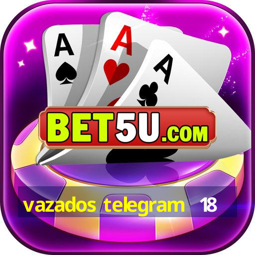 vazados telegram +18